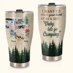 Personalizzato Voglio tenere la tua mano a 80 anni e dire Baby Let's Go Camping Tumbler curvo Regalo per una coppia di campeggiatori