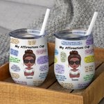Personalized My Positive Affirmations Daily Reminders Cute Insulated Wine Tumbler with Lid 12oz for Women Her Best Friends for Hot and Cold Liquids