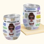 Personalized My Positive Affirmations Daily Reminders Cute Insulated Wine Tumbler with Lid 12oz for Women Her Best Friends for Hot and Cold Liquids