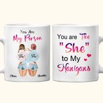 Taza de cerámica blanca personalizada You Are The She To My Nanigans Cumpleaños Navidad Regalo para Bestie Hermana