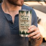 Vaso personalizado Let Us Sit by the Campfire And Watch People Park 20oz Regalo de cumpleaños Regalo de San Valentín Regalo de aniversario para uso di 5
