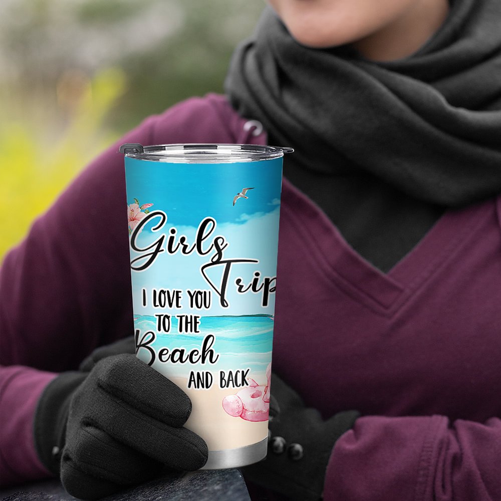 Vaso de 20oz Personalizado Girls Trip I Love You To The Beach And Back Island Vacation Cumpleaños Bestie Gift 5