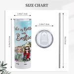 Personalized Bestie Quotes Life Is Better With Besties Straight Skinny Gift for Sister