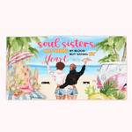 Toalla de playa personalizada Summer Tours Soul Sisters Not Sisters By Blood But Sisters By Heart Soft And Absorbent Best Friends Gift 1