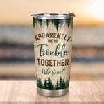 Personalizado Aparentemente Somos Problemas Pareja Camping Juntos 20oz Vaso Regalo de Cumpleaños para Pareja Novia Novio