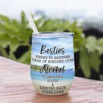Personalizzato Besties Here's To Another Year Of Bonding Over Alcohol Bicchiere da vino riutilizzabile con coperchio e cannuccia Regalo di compleanno 