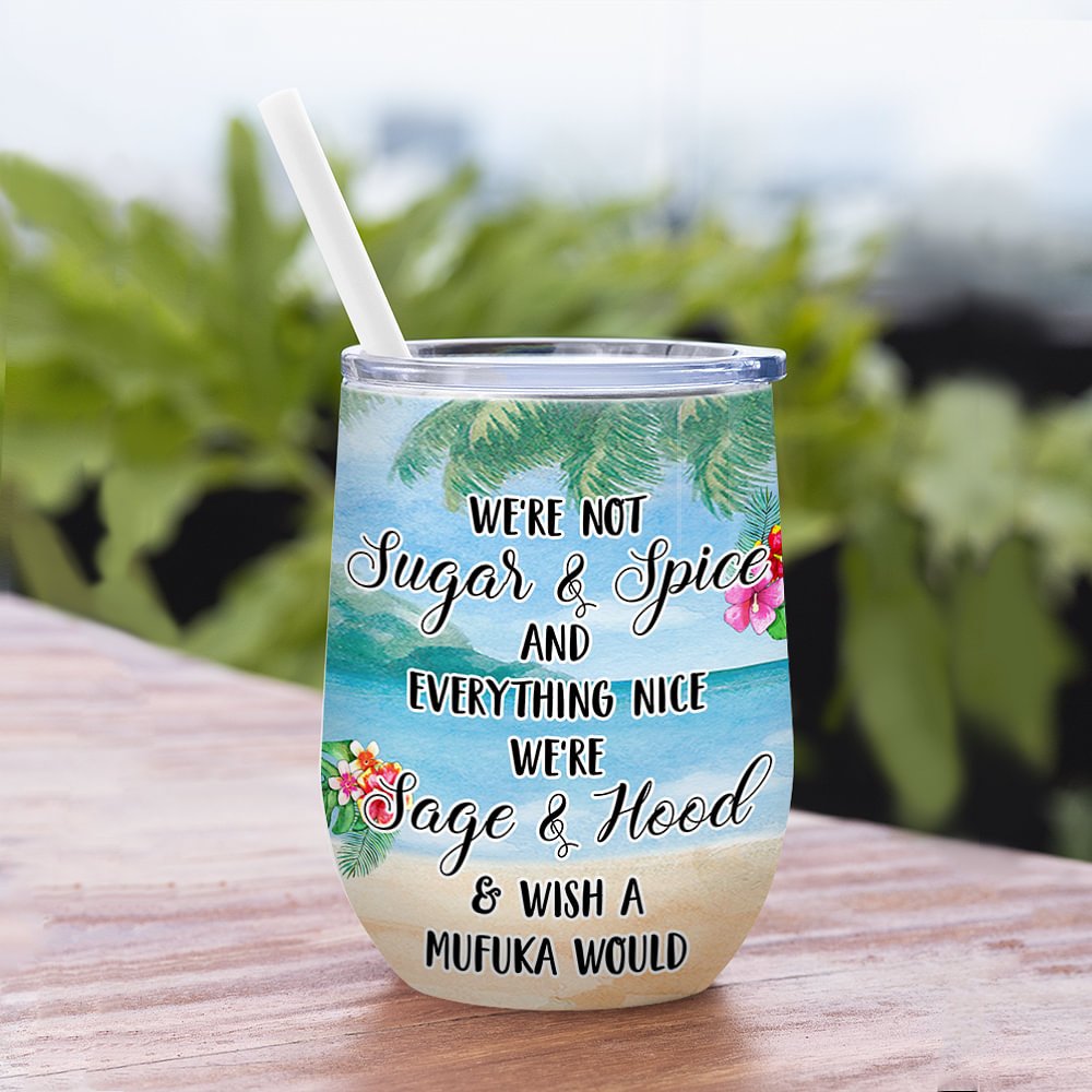 Vaso de Vino Personalizado We Are Sage And Hood And Wish A Mufuka Would Soul Sister Gift Apto para Líquidos Fríos y Calientes 3