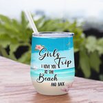 I Love You To The Beach And Back Vaso de Vino de 12oz Personalizado para Viaje de Chicas Regalo de Amistad Reutilizable con Efecto Aislante