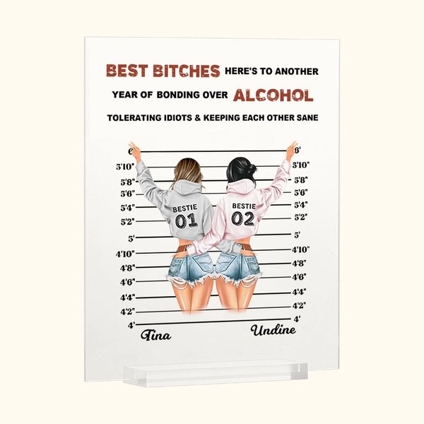 Plaque acrylique personnalisée Best Bitches Tolerating Idiots And Keeping Each Other Sane Plaque Best Friend Gift Home Decoration