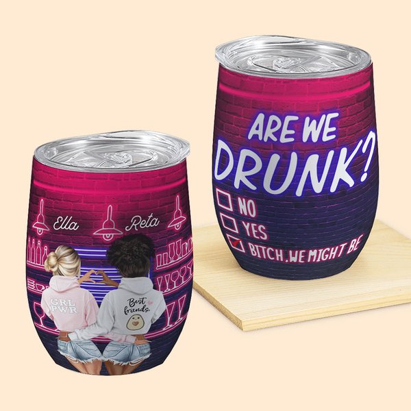 Gobelet personnalisé Are We Drunk Double Wall Vacuum 12oz pour le café, le vin et les cocktails Cadeau d'amitié