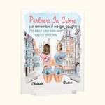 Personalisierte Stadt Partner in Crime Just Remember Wenn wir erwischt ich bin taub und Sie sprechen nicht Englisch Acryl Plaque Besties Geschenk Hausdekoration