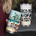 Citations de camping personnalisées Home Is Where We Park It 20oz Tumbler for Hot and Cold Drinks