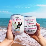 Personalized Our Laughs Are Limitless Our Memories Are Countless Our Friendship Is Endless Wine Tumbler Bestie Birthday Gift 12oz