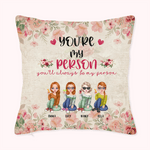 Personalized You'll Always Be My Person Best Friend Forever Throw Pillow Cover  Gift for Best Friend for Living Room