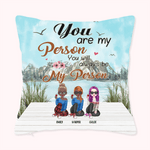 Personalised You Are My Person Bestie Drinking Life Enjoying Natural Scenery Throw Pillow Cover Bestie Gift Idea Home Decoration