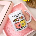 Gepersonaliseerde You'll Always Be My Best Tea 11oz/15oz Keramische mok Beste Vriend Bestie Zus Koffie Kopje Verjaardag Kerstcadeau