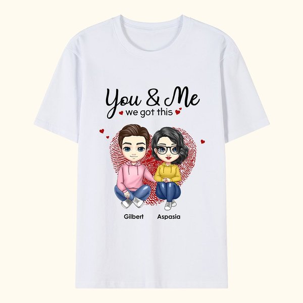 Spersonalizowana koszulka You And Me We Got This T-shirt Walentynki Urodziny Rocznica Prezent dla pary Żona Mąż Dziewczyna