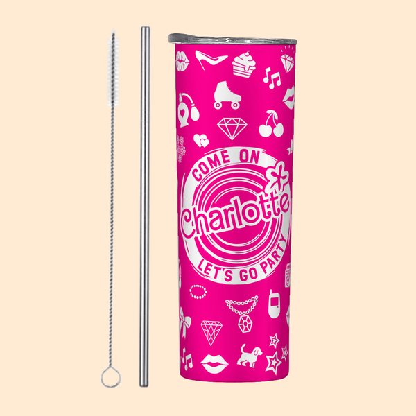 Personalized Hot Pink Fashion Style Come On Let's Go Party 20oz Skinny Tumbler with Name Christmas Birthday Gift Bachelorette Party Gift for Her