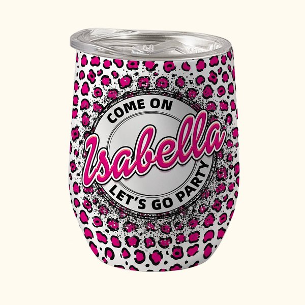 Personalized Let's Go Party Retro Dolly Font 12oz Insulated Wine Tumbler Pink Leopard Cup Wedding Bridal Bachelorette Party Christmas Gift