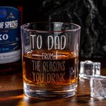 Personalised To Dad From The Reasons You Drink Whisky Glass Funny Gift Birthday Gift Father's Day Gift for Dad Grandpa Whisky Lovers