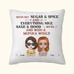 Personalized We're Not Sugar and Spice Everything Nice Throw Pillow Cover Cushion Birthday Christmas Gift for Besties Friends Sofa Decor