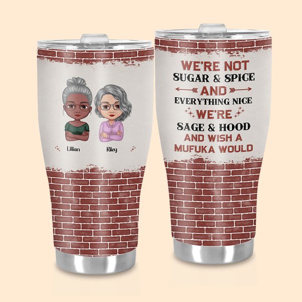 Personalizzato Non siamo zucchero e spezie Tutto bello Tumbler curvo Citazione divertente Regalo di amicizia per la sorella Bestie