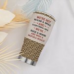 Personlig We're Not Sugar And Spice Everything Nice Food Grade rostfritt stål böjd tumbler med leopardtryck för Soul Sister Bestie