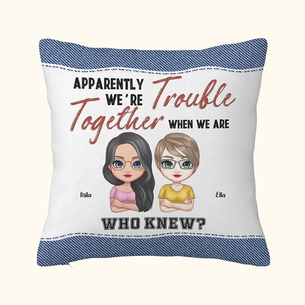 Personalisierte Offensichtlich sind wir Ärger zusammen, wenn wir sind, wer wusste, werfen Kissen Abdeckung Kissen Besties Geschenk Sofa Dekor
