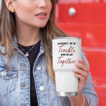 Personalisierte Brick Design Wir sind Ärger, wenn wir zusammen sind, die 30oz Becher Geburtstagsgeschenk Soul Sister Geschenk wussten