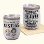 Personalized We Are More Than Besties Soul Sisters Wine Tumbler with Straw Birthday Bridal Party Gift Suitable for Hot and Cold Liquids