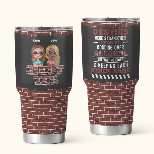Personalized Brick Style Tolerating Idiots & Keeping Each Other Sane 30oz Tumbler Soul Sister Gift