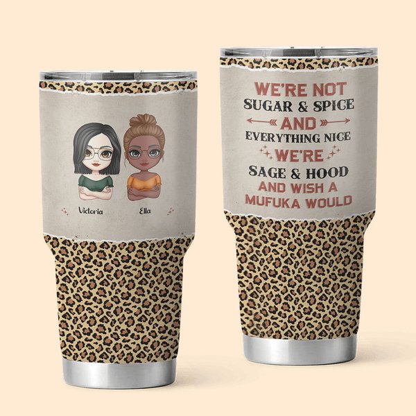 Spersonalizowany kubek Besties Everything Nice We're Sage & Hood And Wish A Mufuka 30oz Tumbler Christmas Day Thanksgiving Birthday Gift
