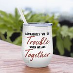 Henkilökohtainen Olemme ongelmia, kun olemme yhdessä Cool Bestie Wine Tumbler oljella joulu syntymäpäivälahja Sopii kuumille ja kylmille nesteille