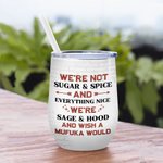 Dichiarazione di sorellanza personalizzata We're Not Sugar & Spice Bicchiere per vino con cannuccia Regalo di compleanno divertente per sorelle