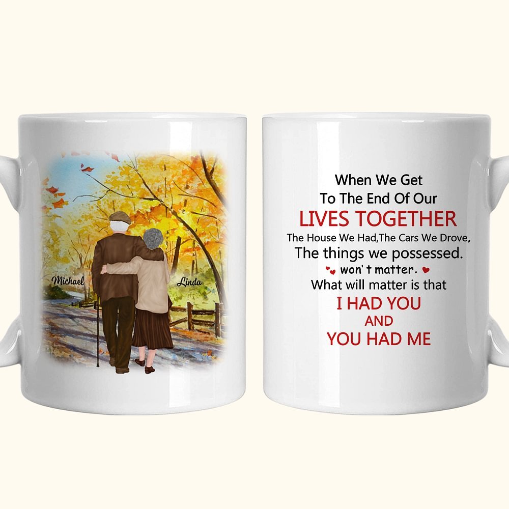 Personalizada Cuando lleguemos al final de nuestras vidas juntos Taza de cerámica con asa tipo C Regalo de aniversario Regalo de cumpleaños para parej 1