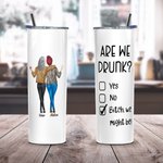 Vaso personalizado Are We Drunk de acero inoxidable con pajita para regalo de amigos