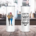 Vaso recto de acero inoxidable con pajita personalizado Always My Sister Forever My Friend El mejor regalo para hermanas 2