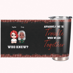 Personalizado Aparentemente Somos Problemas Cuando Estamos Juntos 20oz Vaso Amigo Regalo de Navidad Regalo de cumpleaños para el mejor amigo
