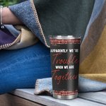 Personalizado Aparentemente Somos Problemas Cuando Estamos Juntos 20oz Vaso Amigo Regalo de Navidad Regalo de cumpleaños para el mejor amigo
