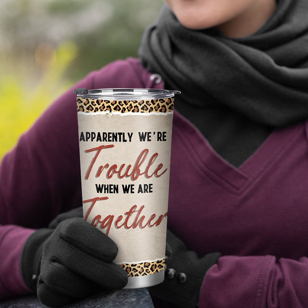 Vaso de Acero Inoxidable de 20oz Personalizado Aparentemente Somos Problemas Cuando Estamos Juntos Regalo de Navidad Regalo de Cumpleaños para el Mejo 4