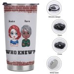 Vaso de Acero Inoxidable Personalizado We Are Trouble When We Are Together Who Knew 20oz Regalo de Navidad Regalo de Cumpleaños para el Mejor Amigo 9