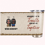 Vaso de Acero Inoxidable de 20oz Personalizado Aparentemente Somos Problemas Cuando Estamos Juntos Regalo de Navidad Regalo de Cumpleaños para el Mejo 1