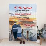 Voor de wereld ben je misschien maar één persoon, maar voor mij ben je de hele wereld Trouwdeken 2