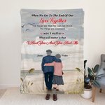 Personnalisé When We Get To The End Of Our Lives Together Flannel Sherpa Blanket Husband's Gift Wedding Anniversary Decoration