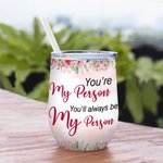 Vaso de Vino Personalizado You'll Always Be My Person Bestie Quotes Regalo para Hermanas