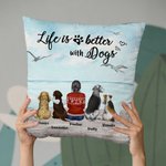 Personalised Life Is Better With My Lovely Dogs Throw Pillow Cover Birthday Gift for Dog Lovers