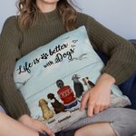 Personalised Life Is Better With My Lovely Dogs Throw Pillow Cover Birthday Gift for Dog Lovers