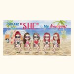 Personalized You Are The She To My Nanigans Beach Towel Birthday Gifts for Friends