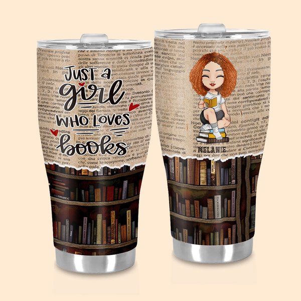 Personalized Just A Girl Who Loves Books 30oz Curved Tumbler Birthday Christmas Gift for Librarian Book Lover Women Readers