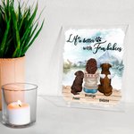 Personalized Life Is Better With Fur Baby Acrylic Plaque Landscape Home Decoration Birthday Gift for Pet Owner
